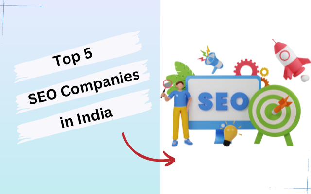 Top 5 SEO Companies in India